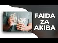 FAIDA ZA KUWEKA AKIBA FAIDA ZA KUWEKA AKIBA