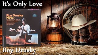 Watch Roy Drusky Its Only Love video