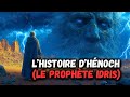 L Histoire Complète D Hénoc Le Prophète Idrîs A S 