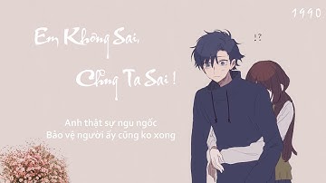 Em Không Sai Chúng Ta Sai | ERIK Lyrics Video full lời bài hát