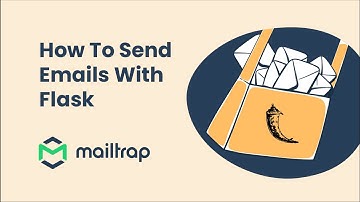 Send Emails in Flask - Flask Tutorial by Mailtrap