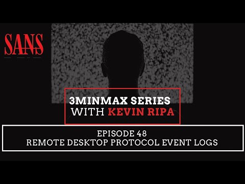 Episode 48: Remote Desktop Protocol Event Logs