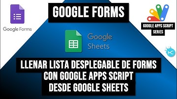 Llenar Opciones de Lista Desplegable de Google Forms Desde una Lista de Google Sheets