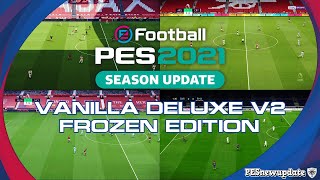 PES 2021 New Turfs Mod Vanilla Deluxe V2 Frozen by Endo