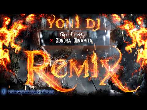que-fuimos-[sonora-dinamita]-✘-yoni-dj-✘-remix-2018