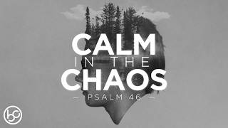 Calm in the Chaos | Psalm 46 | Pastor Darren Gambrell | Full Service