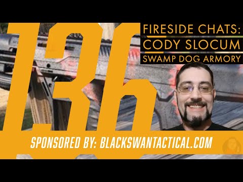 Fireside Chats 136: Cody Slocum - Swamp Dog Armory