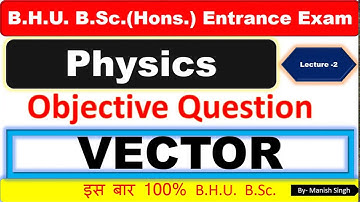 vector objective B.H.U. B.Sc. math/Bio/Ag most important MCQ (Part -2) by- Manish Singh