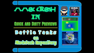 MC Quick and Dirty Previews - BattleTanks