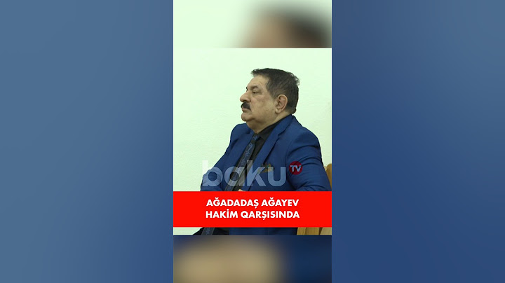Xalq artisti Ağadadaş Ağayevin məhkəməsi keçirilir