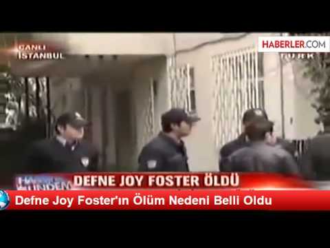 Defne Joy Foster'ın Ölüm Nedeni Belli Oldu