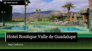 HOTEL BOUTIQUE VALLE DE GUADALUPE · WINE ROUTE