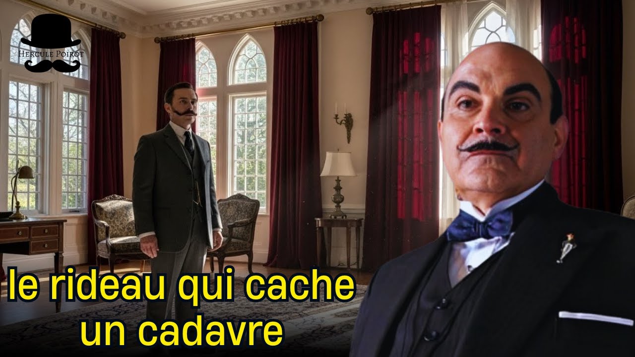 Le rideau qui cache un cadavre Mystère d'Hercule Poirot