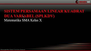 Sistem Persamaan Linear Kuadrat Dua Variabel SPLKDV | Contoh Soal dan Penyelesaiannya