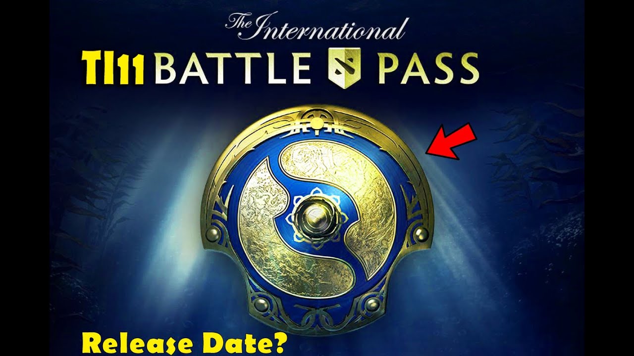 When Ti11 Battle Pass going to come in Dota 2 The International 2022