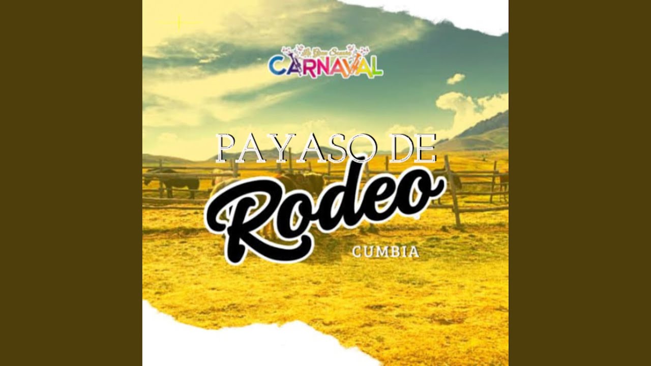 PAYASO DE RODEO (Versión Sonora) YouTube