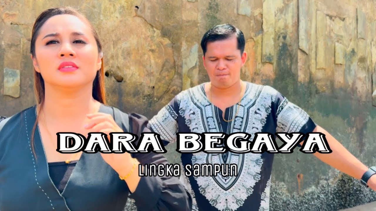 LINGKA SAMPUN-DARA BEGAYA