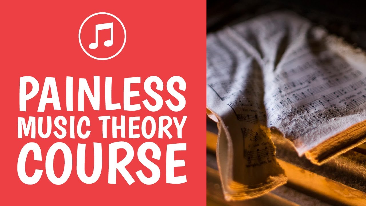 Learn Music Theory [Painless, Easy & Epic Music Theory Course] - YouTube