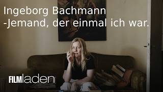 INGEBORG BACHMANN – JEMAND, DER EINMAL ICH WAR - ab 25.6. im Kino!