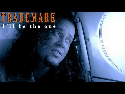 Trademark   I´ll be the One (Official Music Video)