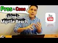 Reason Why People DON’T MOVE To Myrtle Beach, SC? - YouTube