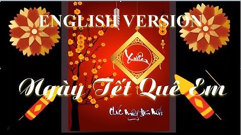 NGÀY TẾT QUÊ EM English Version// Học Tiếng Anh qua bài hát
