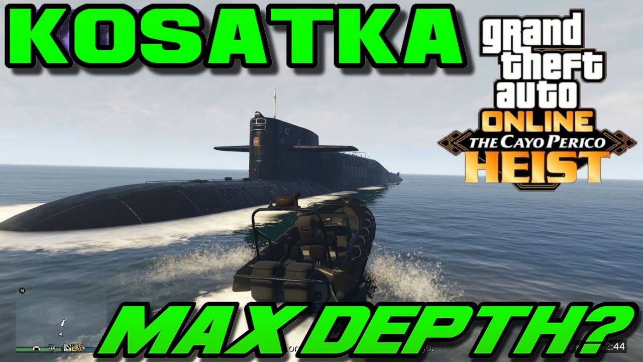 GTA 5 ONLINE Kosatka Max Diving Depth! (CAYO PERICO HEIST) YouTube