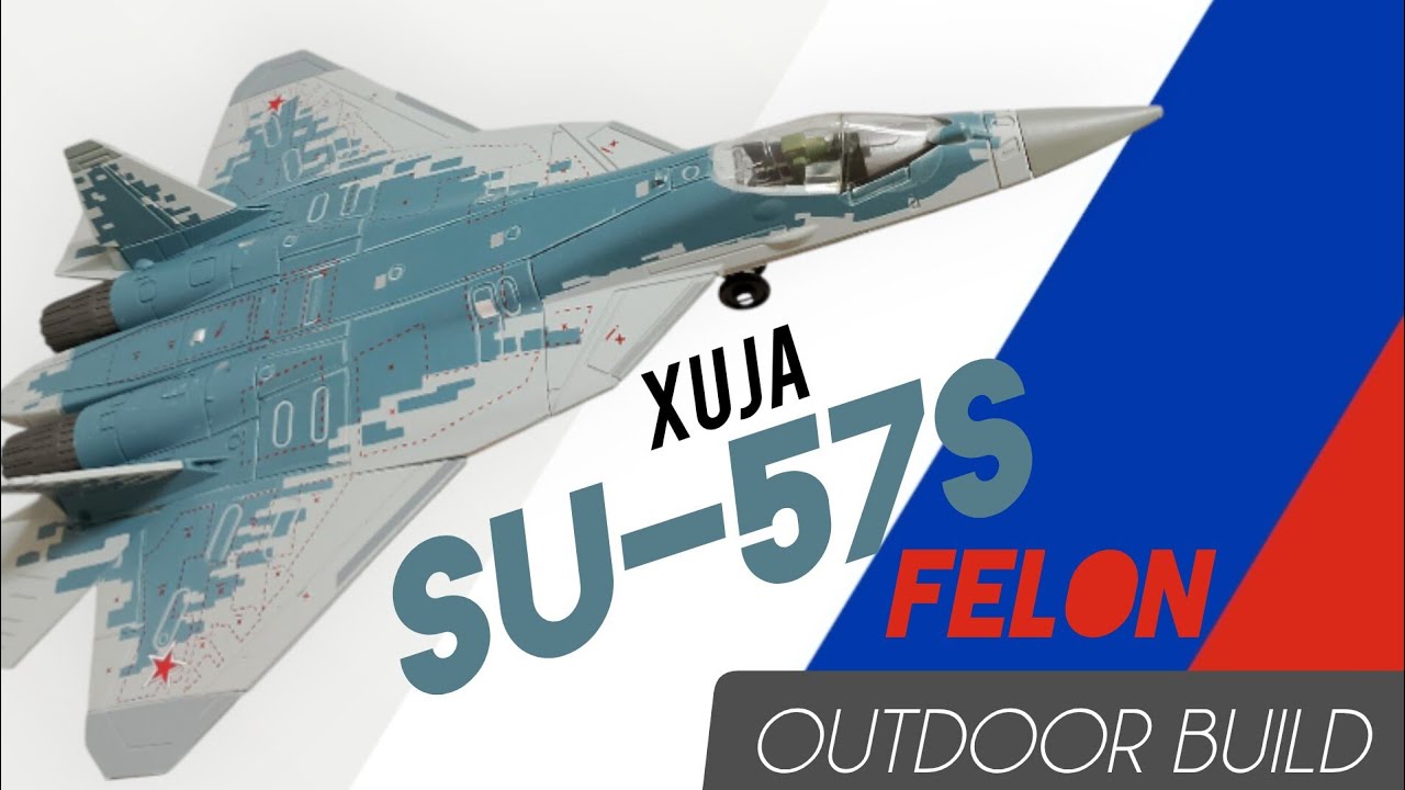 Xuja Model | 1:72 SU-57S Felon Snap Tite Model Outdoor Build
