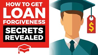 Secret Ways To Get Student Loan Forgiveness