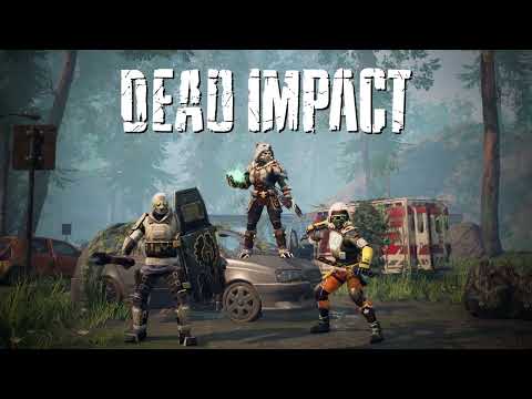 Dead Impact — Gameplay Trailer