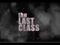 The LAST CLASS movie trailer