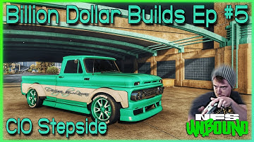 Billion Dollar Builds Ep #5 -C10 Stepside  - EVERY CLASS - Need for Speed Unbound