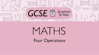 Four Operations (Foundation) - Q1 | Maths GCSE | PMT Education