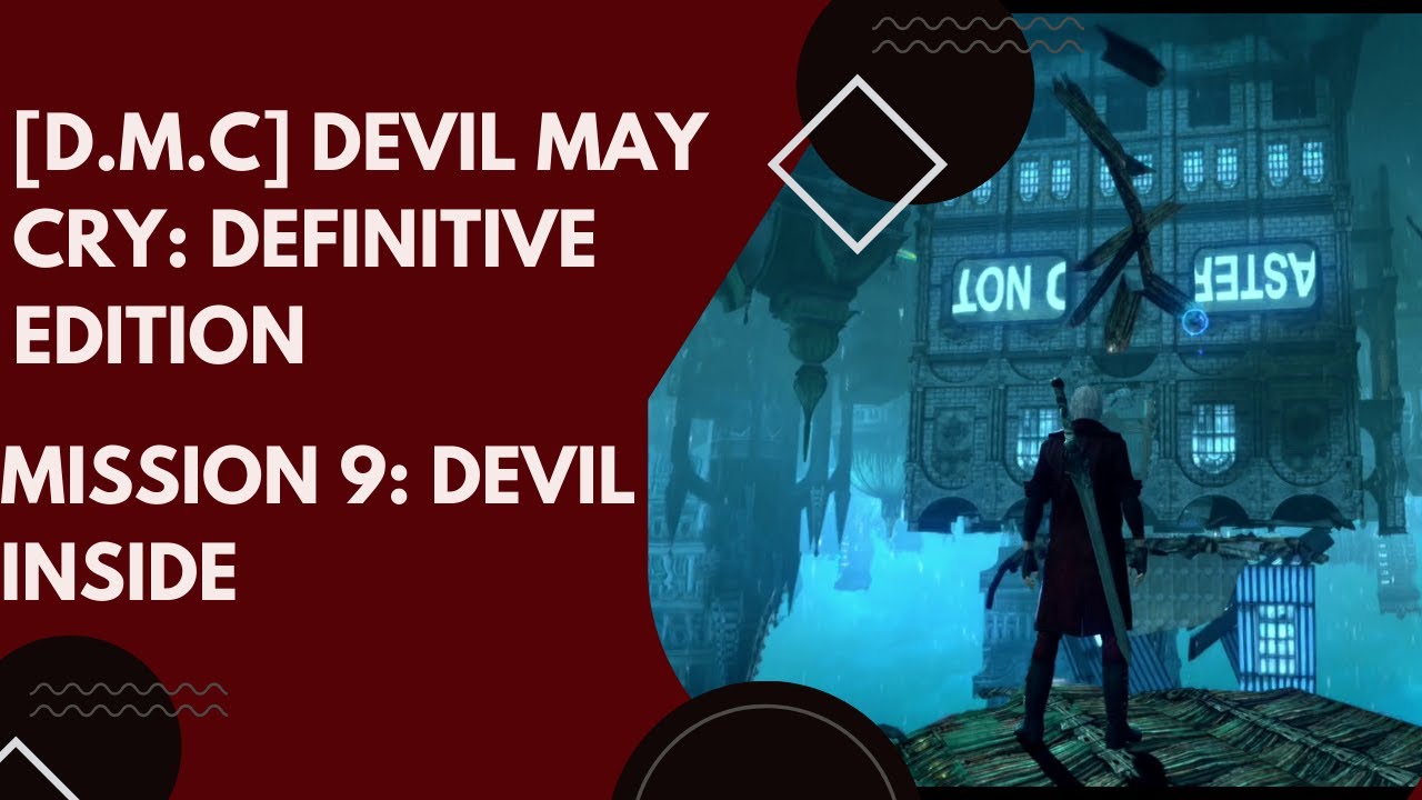 [D.M.C] Devil May Cry: Definitive Edition [Ps4] Mission 9: Devil Inside ...