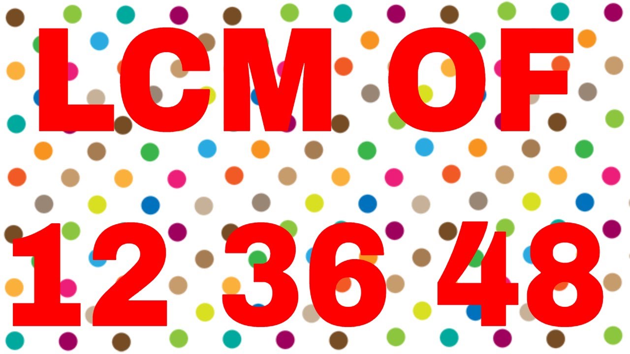 lcm-of-12-36-48-youtube