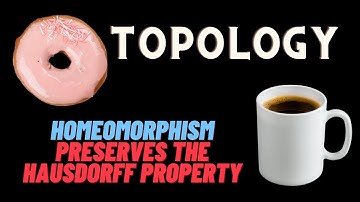 Homeomorphism and The Hausdorff Property