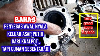 ini penyebab motor keluar asap putih dari knalpot, awal dinyalakan, begitu panas asap hilang