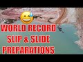 Epic prep for world record slip  slide