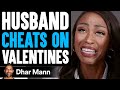 HUSBAND CHEATS On VALENTINE