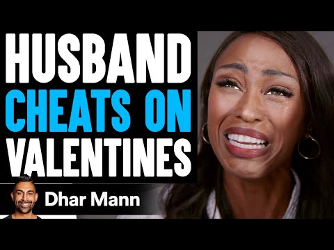 HUSBAND CHEATS On VALENTINE&#39;S DAY | Dhar Mann