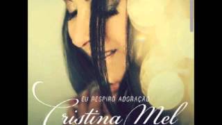 Miniatura de "Precioso Jesus - Cristina Mel - CD Eu Respiro Adoração 2013"