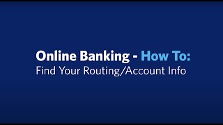 Online Banking Tutorial | Find Your Account or Routing Number