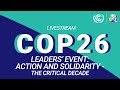 COP26 Leader's Event: Action and Solidarity - The Critical Decade