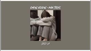 Omong Kosong-Iman Troye/speed up version