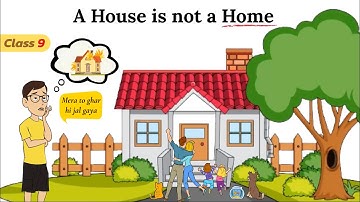 a house is not a home class 9 explanation in hindi / class 9 moments chapter 8 a house is not a home