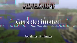 Minecraft gets decimated