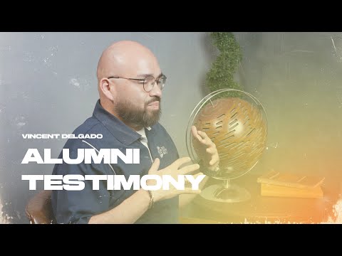 Alumni Testimony: Vincent Delgado