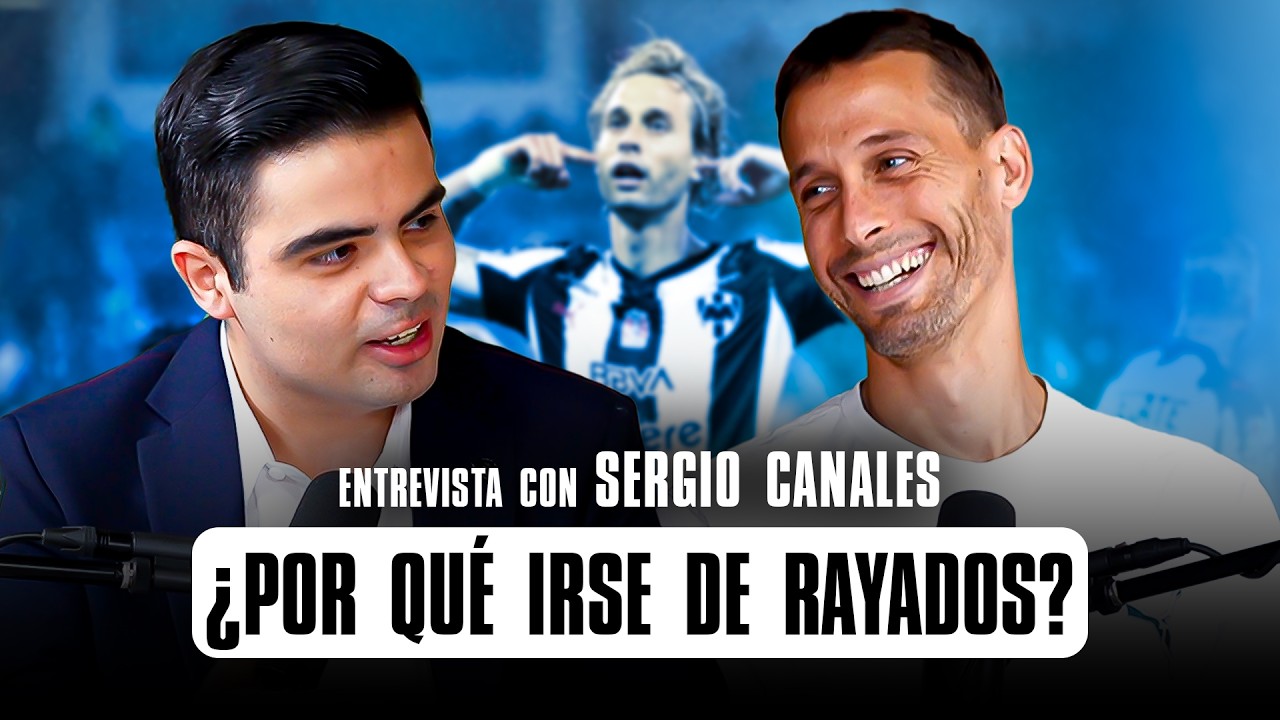 Sergio Canales rompe el silencio sobre su salida de Rayados