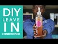 HOW TO: DIY Leave - In Conditioner with Slippery Elm & Shea Butter