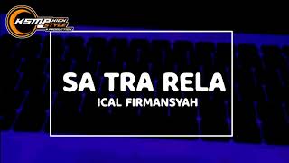 Download Lagu DJ SA TRA RELA VIRAL TIKTOK ❗( Ical Firmansyah) Nwrmxx 2023 🎉 MP3